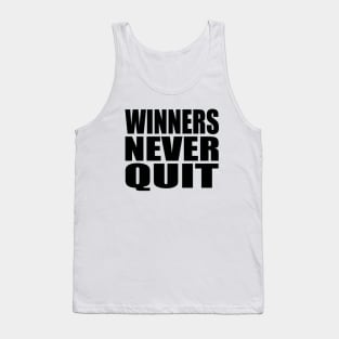 Winners never quit Tank Top